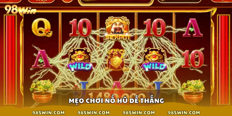 Mẹo chơi nổ hũ dễ thắng